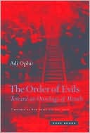 Adi Ophir: The Order of Evils: Toward an Ontology of Morals