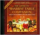 Book cover image of Complete Shabbat Table Companion by Zalman Goldstein