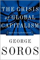 Book cover image of The Crisis Of Global Capitalism by George Soros