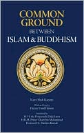 Book cover image of Common Ground Between Islam and Buddhism: Spiritual and Ethical Affinities by Reza Shah Kazemi
