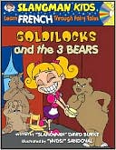David Burke: Goldilocks and the 3 Bears: Level 2: Learn French Through Fairy Tales