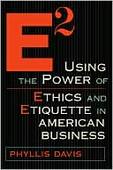 Phyllis Davis: E2: The Power of Etiquette and Ethics in American Business