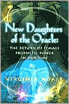 Book cover image of New Daughters of the Oracle: The Return of Female Prophetic Power in Our Time by Virginia Adair
