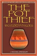 Book cover image of The Pot Thief Who Studied Pythagoras by J. Michael Orenduff
