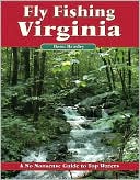 Beau Beasley: Fly Fishing Virginia: A No Nonsense Guide to Top Waters