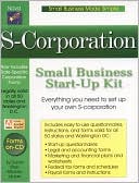 Book cover image of S-Corporation: Small Business Start-Up Kit by Daniel Sitarz