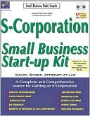 Book cover image of S-Corporation: Small Business Start-Up Kit by Daniel Sitarz
