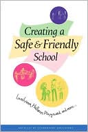 Northeast Foundation For Children: Creating a Safe and Friendly School: Lunchroom, Hallways, Playground, and More...