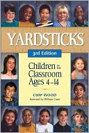Chip Wood: Yardsticks: Children in the Classroom Ages 4-14