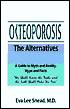 Eva Lee Snead: Osteoporosis: The Alternatives