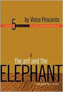 Vince Poscente: The Ant and the Elephant: Leadership for the Self