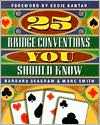 Book cover image of 25 Bridge Conventions You Should Know by Barbara Seagram
