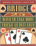 Barbara Seagram: Bridge: 25 Ways to Take More Tricks as Declarer