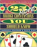 Book cover image of 25 More Bridge Conventions You Should Know by Barbara Seagram