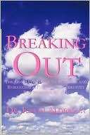 Kevin Alderson: Breaking Out: The Complete Guide to Building and Enhancing a Positive Gay Identity for Men and Women