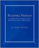 Book cover image of Reading French: For Students of Theology, Biblical and Religious Studies by K. Janet Ritch