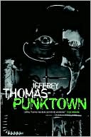 Book cover image of Punktown by Jeffrey Thomas