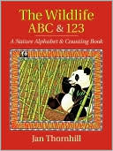 Jan Thornhill: Wildlife ABC and 123: A Nature Alphabet and Counting Book