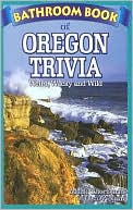Mark Thorburn: Bathroom Book of Oregon Trivia: Weird Wacky and Wild