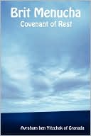 Avraham Ben Yitzchak of Granada: Brit Menucha - Covenant of Rest