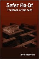 Book cover image of Sefer Ha-Ot - the Book of the Sign by Abraham Abulafia