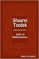 Book cover image of Shaarei Tzedek - Gates of Righteousness by Shem Tov Sefardi
