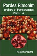 Moshe Cordovero: Pardes Rimonim, Orchard Of Pomegranates - Vol.1, Parts 1-4