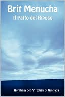 Book cover image of Brit Menucha: IL patto del riposo (Covenant of Rest) by Avraham Ben Yitzchak Di Granada