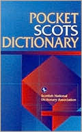 ~ Scottish National Dictionary Association: Pocket Scots Dictionary