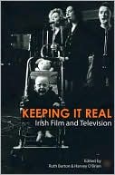 Book cover image of Keeping it Real: Irish Film and Television by Ruth Barton