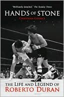 Christian Giudice: Hands of Stone: The Life and Legend of Roberto Duran