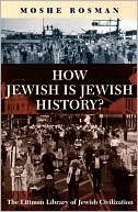 Book cover image of How Jewish is Jewish History? by Moshe Rosman