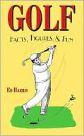 Ed Harris: Golf Facts, Figures & Fun