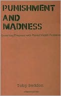 Book cover image of Punishment and Madness: Governing Prisoners with Mental Health Problems by Seddon
