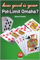 Stewart Reuben: How Good is Your Pot-Limit Omaha