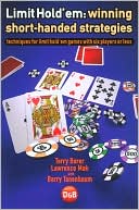 Book cover image of Limit Hold'em: Winning Short-handed Strategies by Terry Borer