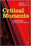 Julia Furay: Critical Moments: Fintan O'Toole on Modern Irish Theatre