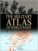 Chris Bishop: The Military Atlas of World War II