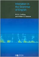 Michael A. K. Halliday: Intonation in the Grammar of English (Equinox Textbooks and Surveys in Linguistics)
