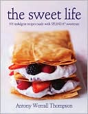 Book cover image of Sweet Life: 101 Indulgent Recipes Made with Splenda by Antony Worrall Thompson