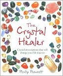 Philip Permutt: Crystal Healer: Crystal Prescriptions That Will Change Your Life Forever