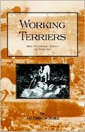 Book cover image of Working Terriers: Their Management, Training And Work, Etc. by Bristow
