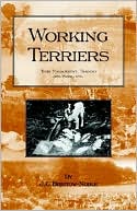 J. C. Bristow-Noble: Working Terriers - Their Management, Tra