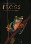 Book cover image of Frogs: And Other Amphibians by Moncuit Teddy