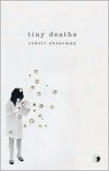 Robert Shearman: Tiny Deaths