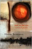 Hanne Bramness: Salt on the Eye: Selected Poems