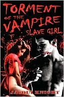 Jacqui Knight: Torment of the Vampire Slave Girl