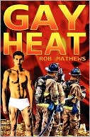 Rob Mathews: Gay Heat