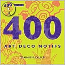 Graham Leslie McCallum: 400 Art Deco Motifs