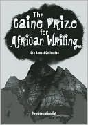Book cover image of The Caine Prize 2009: The Caine Prize for African Writing 10th Annual Collection by New Internationalist